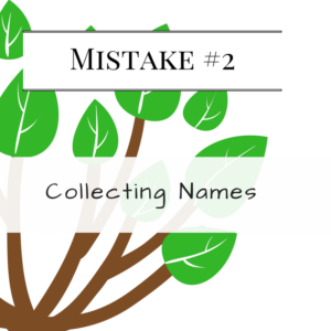 Mistake #2: Collecting Names