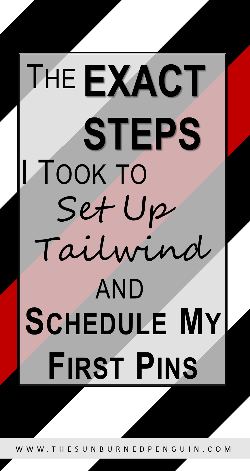 The Exact Steps I Took to Set Up Tailwind and Schedule My First Pins