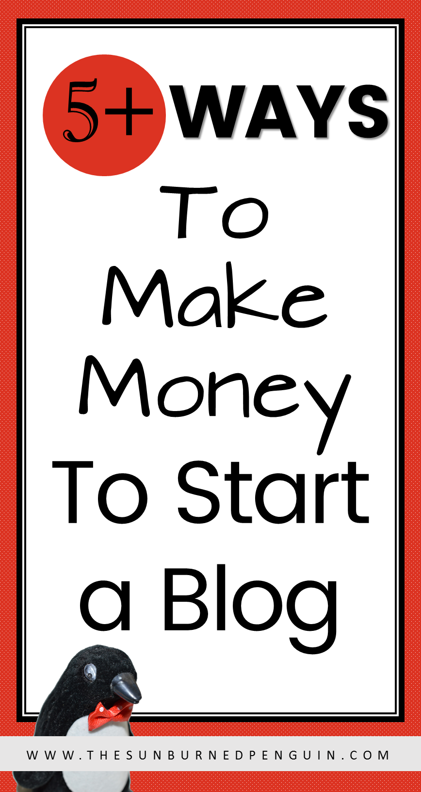 5+ Ways to Make Money to Start a Blog
